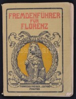 Fremdenführer Von Florenz Und Seiner Umgebung. Florenz, 1914, Francesco Pineider. 50. Kiadás.... - Non Classificati