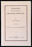 Rupp Jakab: Buda-Pest és Környékének Helyrajzi Története. Bp., 1987,... - Zonder Classificatie