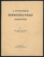Géfin Gyula: A Szombathelyi Székesegyház Ismertetése. Szombathely, 1942, Martineum.... - Non Classificati