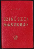 Cca 1950 Edingerné Balázs Márta (EDMA): Színészek Maszkban. ... - Non Classificati