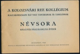 1940 A Kolozsvári Református Kollégium Magyarországon élÅ‘ Volt... - Non Classificati
