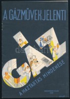 1939 GázmÅ±vek Illusztrált Nyomtatvány 8p. . Gebhardt Jelzett. Az 1939-es BNV-re... - Non Classificati