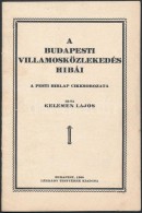 1938 Kelemen Lajos: A Budapesti Villamosközlekedés Hibái. A Pesti Hírlap Cikksorozata.... - Non Classificati