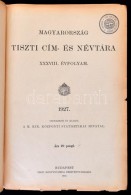 1927 Magyarország Tiszti Cím- és Névtára. XXXVIII. évf. Szerk.: Magyar... - Non Classificati