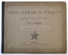 Kampen, Albert Van: Orbis Terrarum Antiquus In Scholarum Usum Descriptus. Gotha, 1886, Justus Perthes.... - Otros & Sin Clasificación