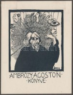 Sassy Attila (Aiglon) (1880-1967): Ex Libris Ambrózy Ágoston [író, 1914-1998],... - Other & Unclassified