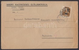 Abony 1945 Hadvezérek 1P/80f Levélen Budapestre  Az Abonyi Felülnyomást... - Altri & Non Classificati