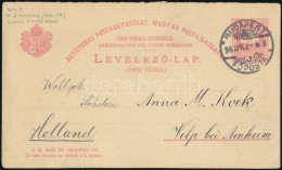 1896 Díjjegyes LevelezÅ‘lap 'BUDAPEST / FÅPOSTA' Hollandiába Küldve - Andere & Zonder Classificatie