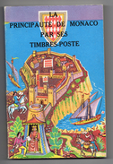 La Principauté De Monaco Par Ses Timbres-poste, édition 1972 Par H. Chiavassa - Philatélie Et Histoire Postale