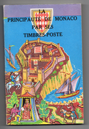 La Principauté De Monaco Par Ses Timbres-poste, édition 1972 Par H. Chiavassa - Filatelie En Postgeschiedenis