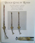 Dutch Guns In Russia - Books On Collecting