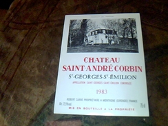 Etiquette De Vin Neuve  Saint Georges / Saint Emilion Chateau  Saint Andre Corbin  Millesime   1983  Robert Carre - Schlösser