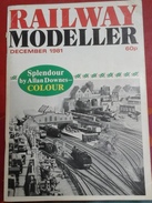 Trains Électriques Modélisme Ferroviaire Railway Modeller Décembre 1981 - Autres & Non Classés