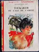 Jean-François Pays - Toukaram Ou L'âge De L'amitié - Rouge Et Or Souveraine N° 618 - ( 1961 ) . - Bibliotheque Rouge Et Or