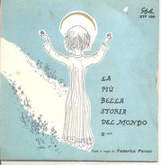 LA PIU' BELLA STORIA DEL MONDO STF 109  7" - Bambini