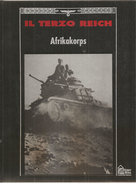 IL TERZO REICH AFRIKAKORPS - Guerra 1939-45