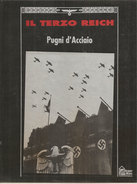 IL TERZO REICH PUGNI D'ACCIAIO - Guerra 1939-45