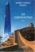 Les Chronolithes Par Robert-Charles Wilson - Denoël