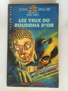 JOHN SINCLAIR - Les Yeux Du Bouddha D'OR -HAUTE TENSION / Jason DARK - Sonstige & Ohne Zuordnung