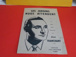 Musique & Partitions > Chansonniers > Les Jardins Nous Attendent -Paroles Jean H.Tranchant -Musique Idem 1941 - Compositori Di Commedie Musicali