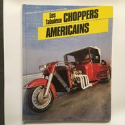 Les FABULEUX CHOPPERS AMERICAINS - Moto