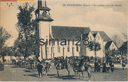 Delcampe - VOUZERON - N° 29 - UN RENDEZ VOUS DE CHASSE (CHASSE A COURRE) - Vouzeron