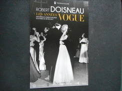 CP -Robert DOISNEAU 'Expo LES ANNEES VOGUE à VERSAILLES" - Doisneau