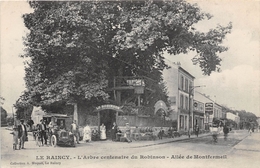 93-LE RAINCY- L'ARBRE CENTENAIRE DU ROBINSON, ALLEE DE MONTFERMEIL - Le Raincy