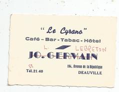 G-I-E , Carte De Visite , Café , Bar , Tabac , Hôtel LE CYRANO , DEAUVILLE - Tarjetas De Visita