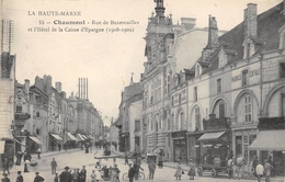 52-CHAUMONT- RUE DE BUXEREUILLES ET L'HÔTEL DE LA CAISSE D'EPARGNE 1908 1909 - Chaumont