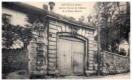 94 - GENTILLY -- Ancien Portail  Du Château De La Reine Blanche - Gentilly