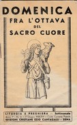6325. Lp  Libretto Domenica Fra L' Ottava Del Sacro Cuore - Liturgia E Preghiera - Ed. Cantagalli - 1936 - Siena - Pp 32 - Matériel Et Accessoires