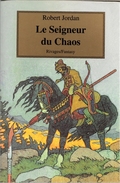 Rivages/Fantasy - JORDAN, Robert - Le Seigneur Du Chaos (TBE) - Other & Unclassified