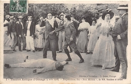 84-ORANGE- THEATRE ANTIQUE D'ORANGE AOÛT 1908 , REPETITIONDES " DU ROI MIDAS " DE MM. SOUCHON ET AVEZE - Orange