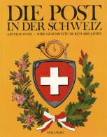 Postgeschichte Buch Die Post In Der Schweiz Wyss, Arthur 1987 Verlag Hallwag 315 Seiten Sehr Viele Abbildungen II - Ohne Zuordnung