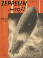 Buch Zeppelin Zeppelin Marsch Die Deutschen Luftschiffe Von LZ 1 Bis LZ 129 Verlag Ullstein 1936 64 Seiten Sehr Viele Ab - Dirigibili