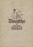 Buch WK II Deutsche Am Nanga Parbat Bechtold, Fritz 1935 Verlag F. Bruckmann 42 Seiten Und 80 Bildtafeln II (fleckig) - Non Classificati