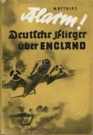 Buch WK II Alarm Deutsche Flieger über England Matthias, Joachim 1940 Steiniger Verlag 205 Seiten Viele Abbildungen - Non Classificati