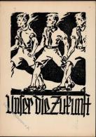 HITLER-JUGEND WK II - Unser Die Zukunft" Prop-Ak D. HJ-UNTERFRANKEN I-II" - Ohne Zuordnung