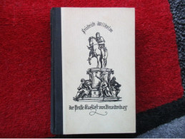 Der Große Kurfürst Von Brandenburg (Hans Heyck) éditions De 1939 - Biografía & Memorias