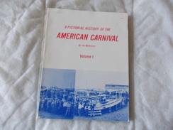 A Pictorial History Of The AMERICAN CARNIVAL Volume 1 By Joe McKennon - Autres & Non Classés