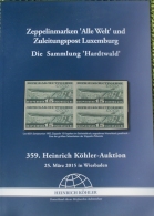 Zeppelin, Zuleiitungspost Luxemburg In  Die Hartwelt Sammlung,  359. Köhler Auktion , 2015 - Catálogos De Casas De Ventas