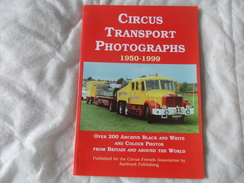 CIRCUS TRANSPORT PHOTOGRAPHS 1950 1999 CIRQUE - Autres & Non Classés