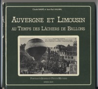 23 -  LIMOUSIN  -  Auvergne Et Limousin -  Au Temps Des Lachers De Ballons  - C. BAILHE Et J.P. MALAVAL - Limousin