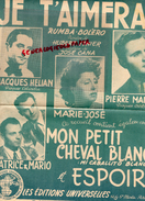 PARTITION MUSICALE- JE T' AIMERAI- RUMBA BOLERO-JACQUES HELIAN-PIERRE MALAR-PATRICE ET MARIO- MARIE JOSE- BATIFOL PARIS - Partitions Musicales Anciennes