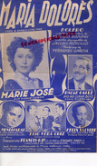 PARTITION MUSICALE- MARIA DOLORES-BOLERO-MARIE JOSE-OSCAR CALLE-R.MENDIZABAL-FELIX VALVERT-FRANCIS DAY PARIS-BONIFAY - Partitions Musicales Anciennes