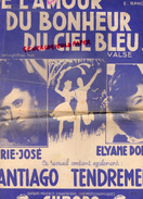 PARTITION MUSICALE- DE L' AMOUR DU BONHEUR DU CIEL BLEU-VALSE-MARIE JOSE-ELYANE DORSAY-SANTIAGO TENDREMENT-BATIFOL PARIS - Partitions Musicales Anciennes