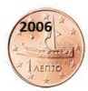** 1 CENT GRECE 2006 PIECE  NEUVE ** - Grèce