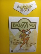 3919 - Bajazzino Vino Spumante Bianco Estero - Dans