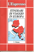 ITINERARI DI VIAGGIO IN EUROPA - ORIENTE - Toursim & Travels